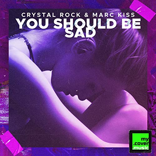 Crystal Rock & Marc Kiss - You Should Be Sad