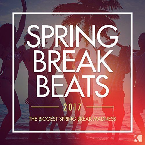 Spring Break Beats 2017